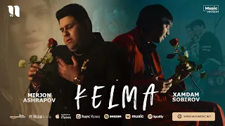 Xamdam Sobirov & Mirjon Ashrapov - Kelma (audio 2023) █▬█ █ ▀█▀