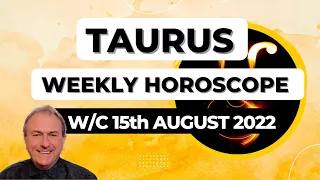 Taurus Horoscope Weekly Astrology from 15th August 2022