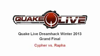 Quake Live DHW 2013 Grand Final - Cypher vs. Rapha