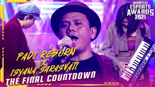 PADI REBORN X ISYANA SARASVATI - THE FINAL COUNTDOWN | INDONESIAN ESPORTS AWARDS 2021