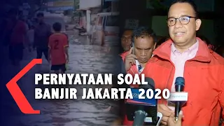 Kumpulan Pernyataan Anies Baswedan yang Jadi Sorotan Soal Banjir Jakarta 2020