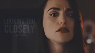 Lena Luthor | 'you don't want to hurt yourself looking too closely...'