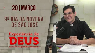 Experiência de Deus | 20/03/24 | 9º DIA DA NOVENA DE SÃO JOSÉ |@PadreManzottiOficial