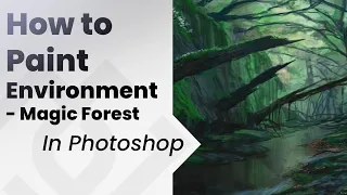 How to paint environments in Photoshop, Magic Forest ,Jesus Conde