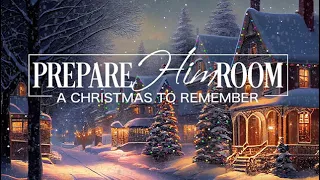 Prepare Him Room: A Christmas to Remember (Musical Preview)