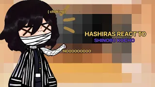 HASHIRAS react to SHINOBU KOCHO || 1/1