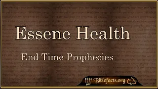 Essene Health Prophecies