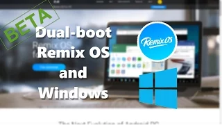 [Guide] How to dual boot Remix OS and Windows - Remix OS Beta - (Android on your PC! - Easy!)