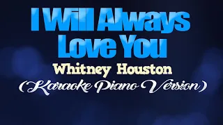 I WILL ALWAYS LOVE YOU - Whitney Houston (KARAOKE PIANO VERSION)