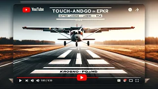 Touch-and-go in EPKR / Butter landing PPL(A) / Krosno Poland