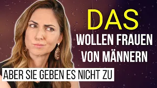 5 Qualitäten, die Frauen tatsächlich in Männern wollen, ABER NIE ZUGEBEN