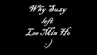 Почему Сюзи рассталась с Ли Мин Хо/Why Suzy left Lee Min Ho (музыкальный прикол).