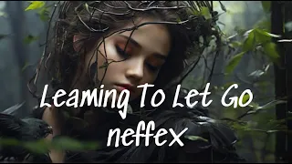 leaming to let go _ neffex (Firewood)