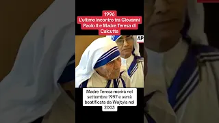 Ultimo incontro tra Papa Giovanni Paolo II e Madre Teresa di Calcutta ♥️🙏