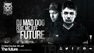 DJ Mad Dog feat. MC Jeff - The future (Traxtorm 0123)