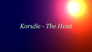 KoruSe - The Heist