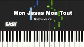 Nadège Mbuma - Mon Jesus Mon Tout | EASY PIANO TUTORIAL BY Extreme Midi
