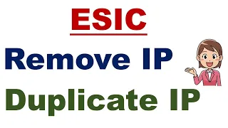 Remove/Exit employee from ESIC |  Duplicate IP in ESIC