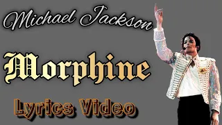 Michael Jackson - Morphine - Lyrics Video | Fab's Lyrics