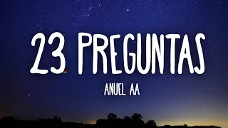 Anuel AA - 23 Preguntas (Letra/Lyrics)