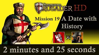 Stronghold Crusader trail 19 | Stronghold Crusader mission 19 A Date with History | 2 min & 25 sec