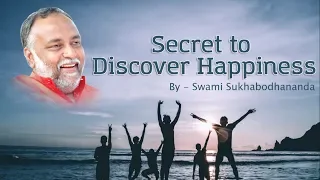 What is the secret of being Happy I Swami Sukhabodhananda #secret  #happy