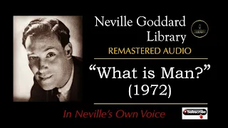 What is Man? (1972) by Neville Goddard