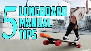 5 LONGBOARD MANUAL TIPS FOR BEGINNERS