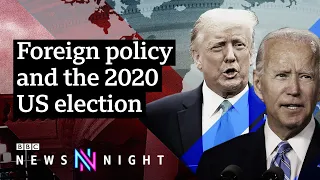 What impact will the US election have on foreign policy? - BBC Newsnight