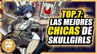 TOP 7 💀❤️: Las mejores chicas de SKULLGIRLS y su HISTORIA | ¿Cuál será la numero 1? | AtomiK.O.