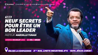 Neuf secrets pour être un bon leader. Pasteur MARCELLO TUNASI  Culte du 29 juillet 2022