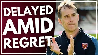 LOPETEGUI DEAL DELAYED AMID REGRET | CONTRACT DETAILS ANNOUNCED? | WEST HAM DAILY