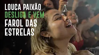 Louca Paixão / Desliga e Vem / Farol das Estrelas - Samba de Dom (Pagodin da Ressaca)