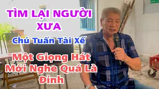 Tìm Lại Người Xưa - Chú Tài Xế Xe Hát Hay - Như Ca Sĩ - Cả Quán Cà Phê Nhìn Mãi Mê