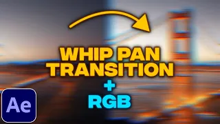 RGB Whip Pan Transition Tutorial in After Effects | Seamless Transition