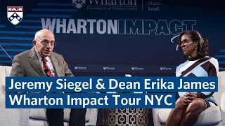 Professor Jeremy Siegel Talks Investing with Dean Erika James at Wharton Impact Tour NYC