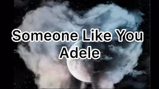 Adele - Someone like you (Lyrics)