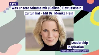 #199 Was unsere Stimme mit (Selbst-) Bewusstsein zu tun hat - Mit Dr. Monika Hein