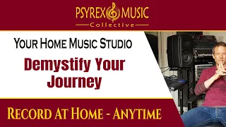 Setting Up A Music Studio at Home | First Steps In Home Recording | Psyrex Music Collective | PMC