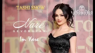 Nare Gevorgyan - Im Yare (Tashi Show 2019)