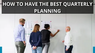 How To Have The Best Quarterly Planning
