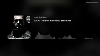 Ep 285: Punisher Warzone 15 Years Later