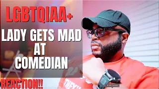 LGBTQiAA+ Lady Gets Mad At Comedian K von laughs (Reaction!!)