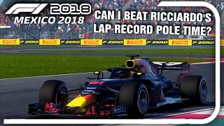 F1 2018 Game: CAN I BEAT DANIEL RICCIARDO'S MEXICAN GP LAP RECORD POLE TIME