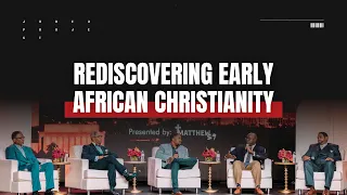 Rediscovering Early African Christianity | Courageous Conversations '21