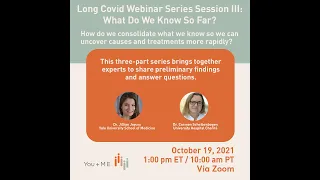 Session III–Long Covid: What Do We Know So Far? with Dr. Carmen Scheibenbogen and Ms. Jill Jaycox