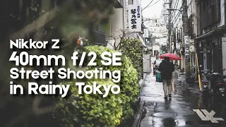 Nikkor Z 40mm f/2 SE test Shooting in Rainy Tokyo I Jason Halayko Photography