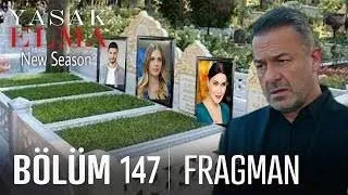 Yasak Elma 147. Bölüm Fragmanı (Yeni Sezon)