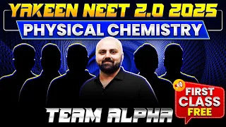 Yakeen 2.0 2025 Physical Chemistry 1st Class FREE🔥 NEET 2025 Dropper