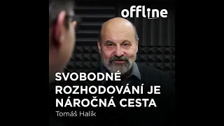 Ep. 113 - Tomáš Halík - Svobodné rozhodování je náročná cesta (Offline Štěpána Křečka)